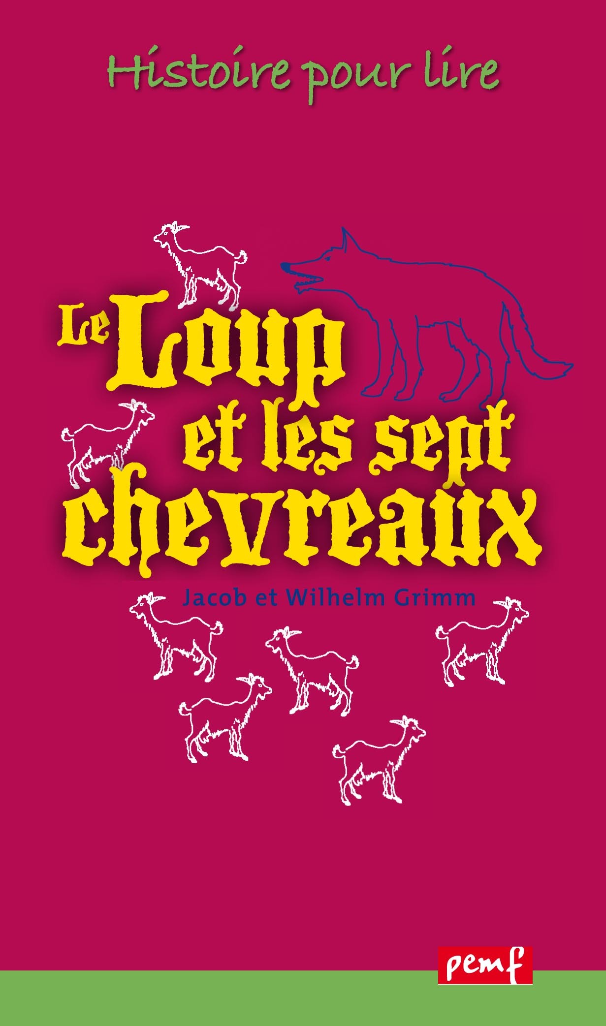 Le loup et les 7 chevreaux 1 ex