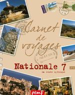 Nationale 7, la route mythique