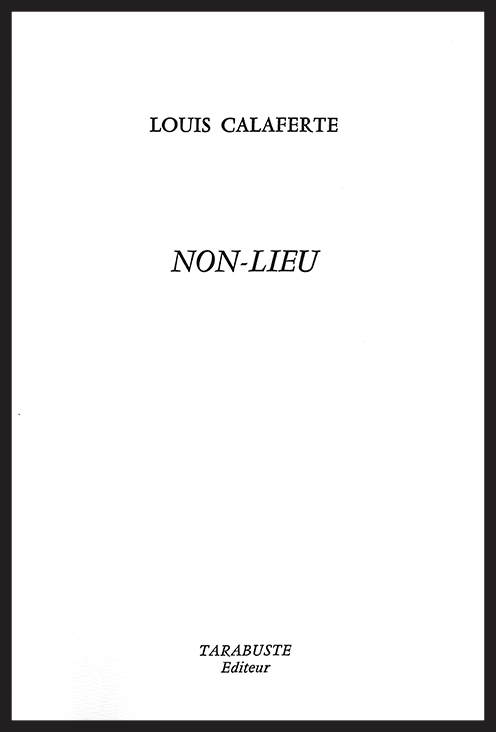NON-LIEU - Louis Calaferte