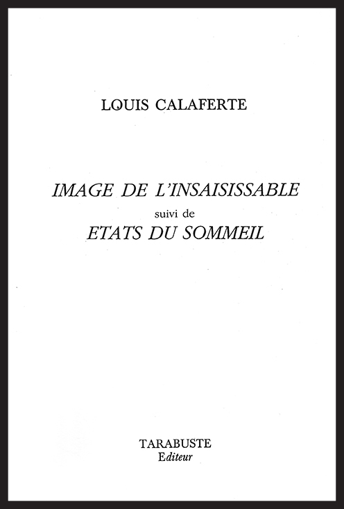 IMAGE DE L'INSAISISSABLE - Louis Calaferte