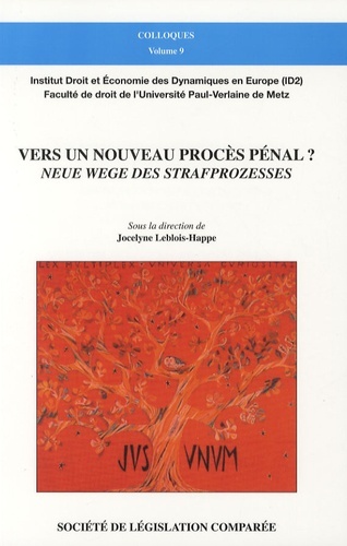 VERS UN NOUVEAU PROCÈS PÉNAL ? NEUE WEGE DES STRAFPROZESSES