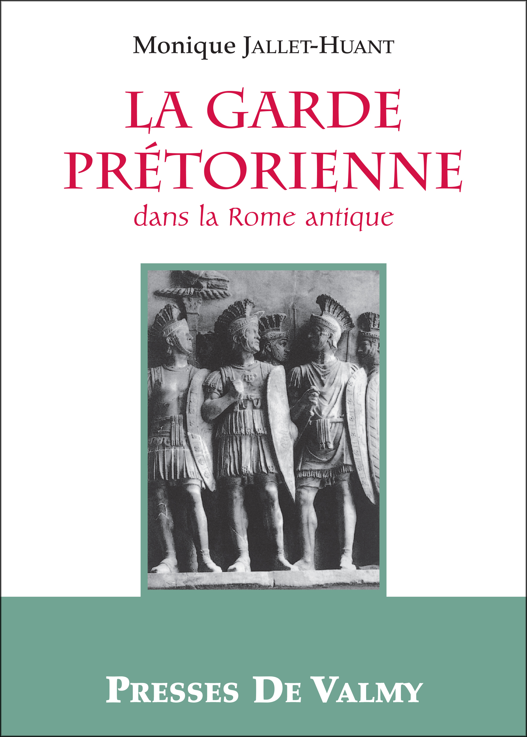 La garde prétorienne dans la Rome antique 