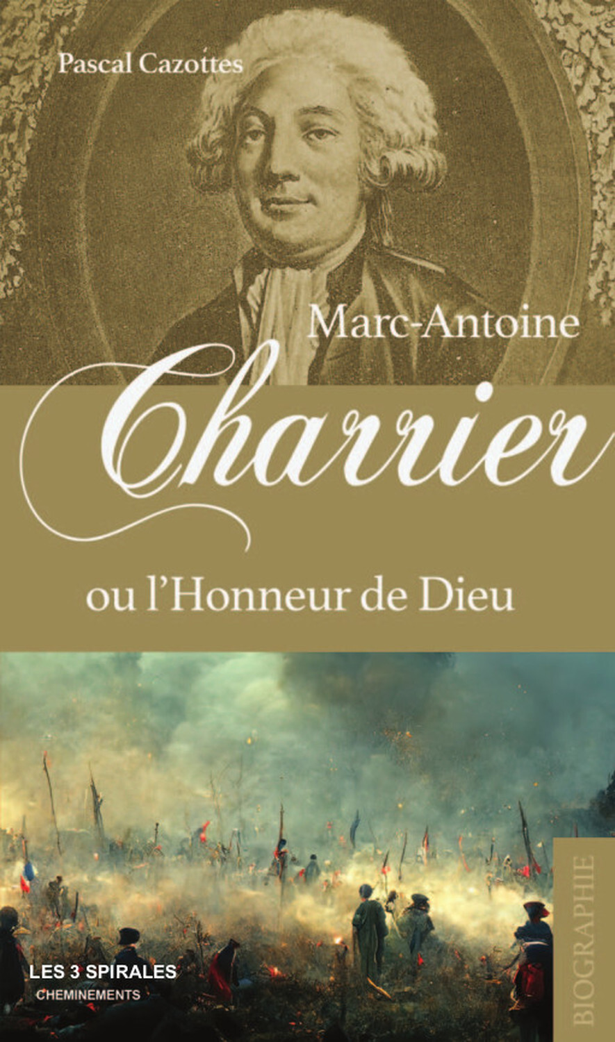 Marc Antoine Charrier ou l'Honneur de Dieu