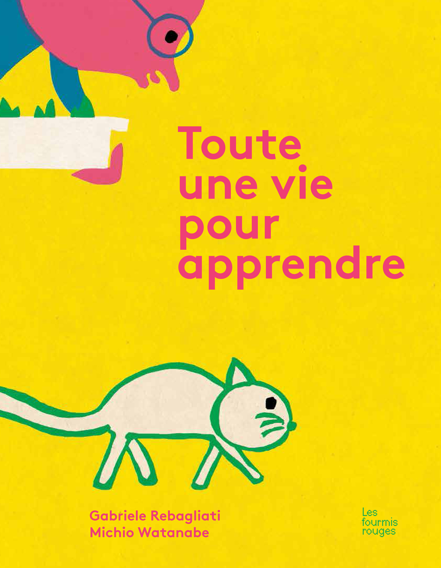 TOUTE UNE VIE POUR APPRENDRE