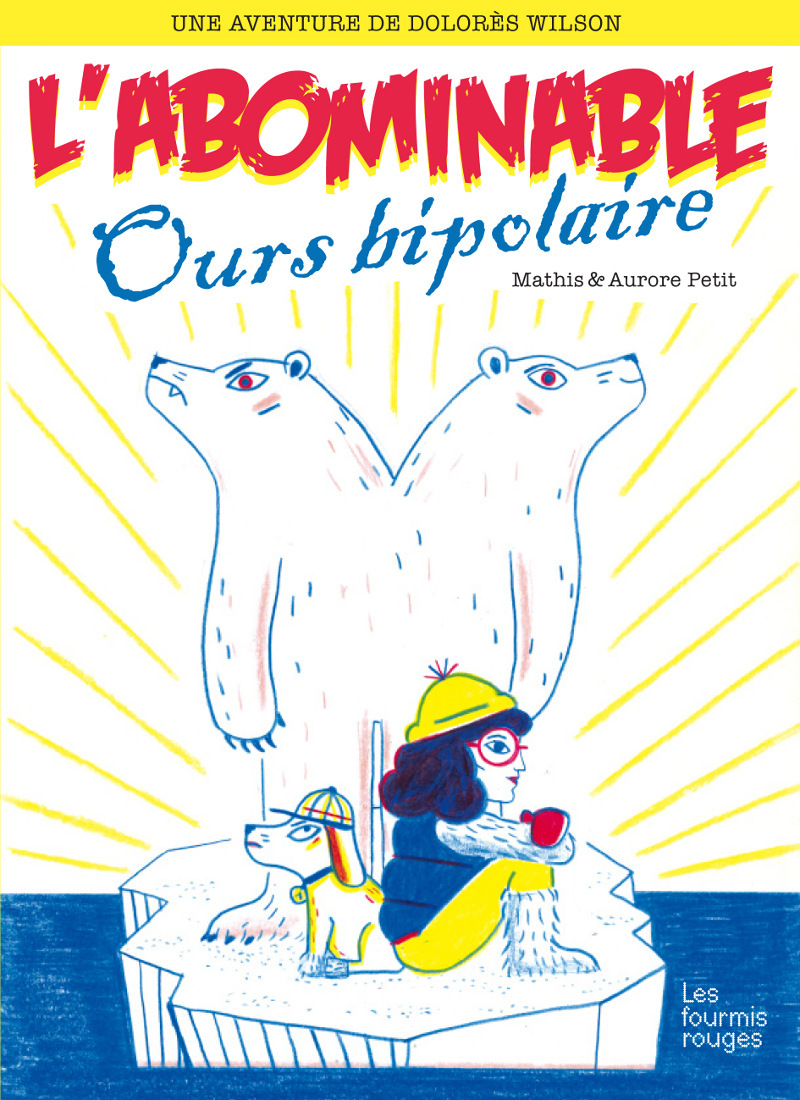 DOLORES WILSON 4 - L'ABOMINABLE OURS BIPOLAIRE