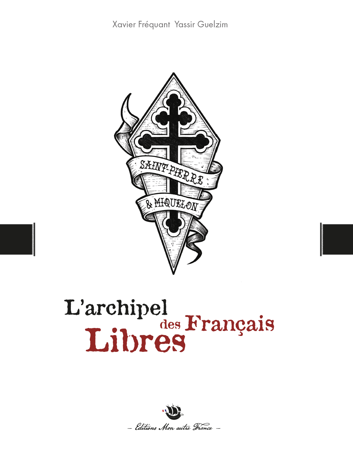 L'ARCHIPEL DES FRANÇAIS LIBRES