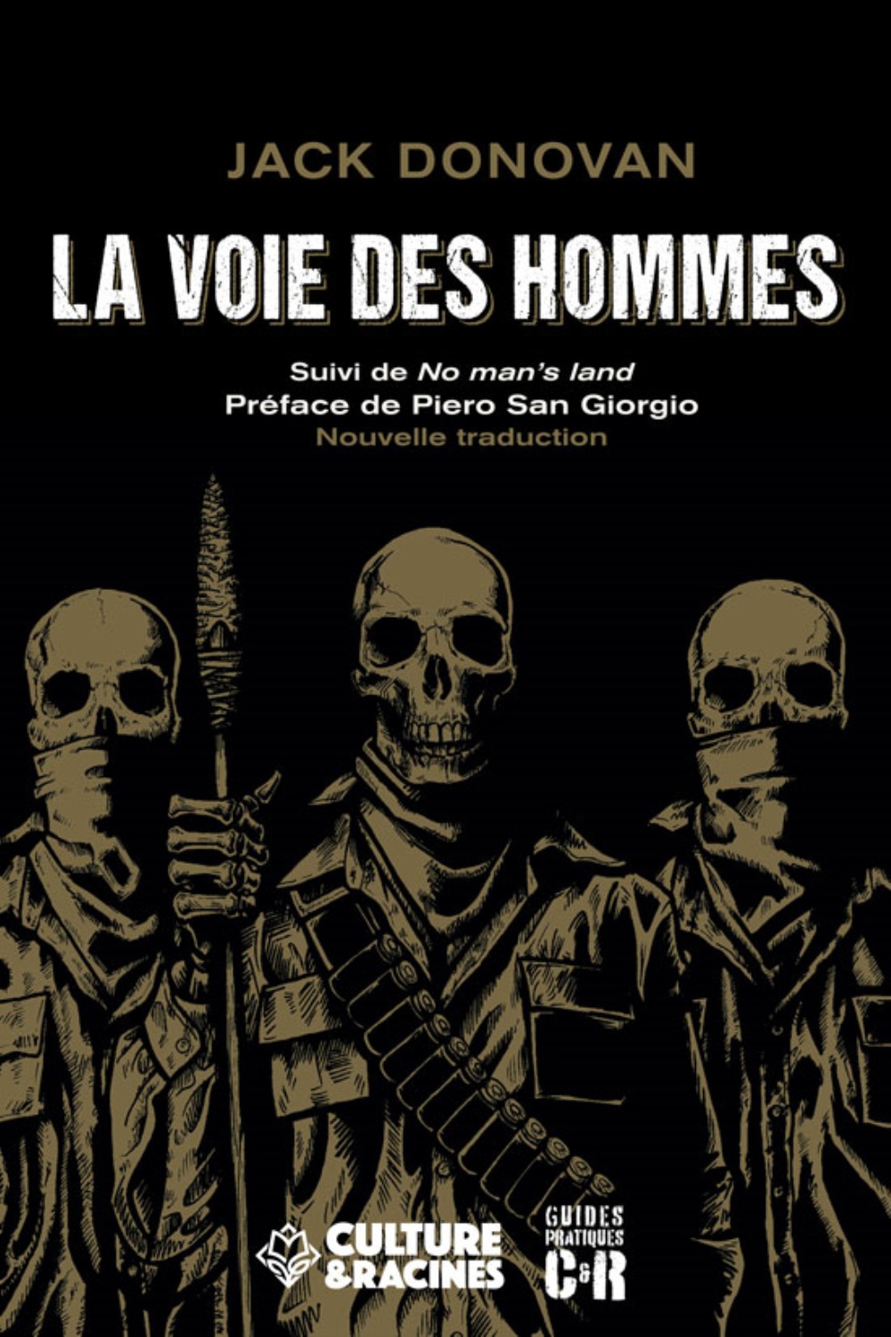LA VOIE DES HOMMES SUIVI DE NO MAN'S LAND