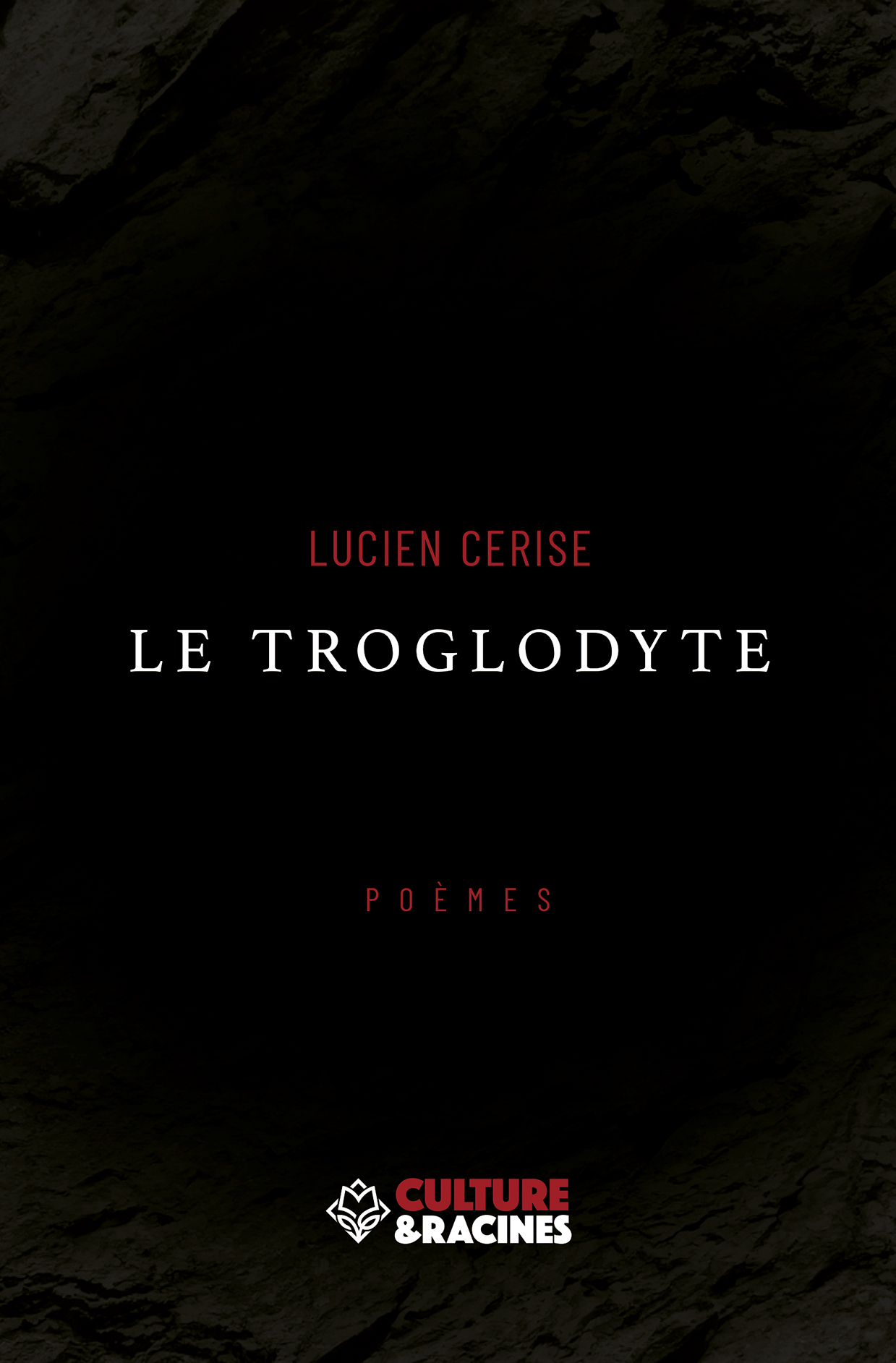 LE TROGLODYTE : (POEMES)