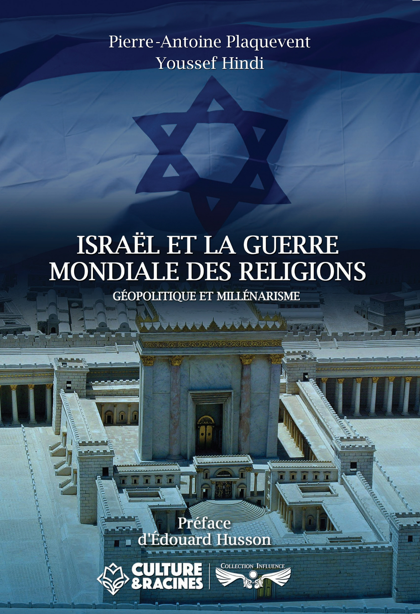 ISRAEL ET LA GUERRE MONDIALE DES RELIGIONS : GEOPOLITIQUE ET MILLENARISME