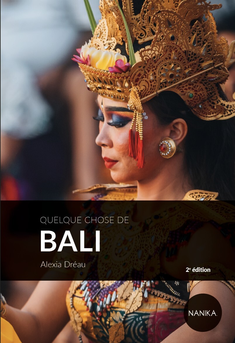 QUELQUE CHOSE DE BALI - 2E EDITION