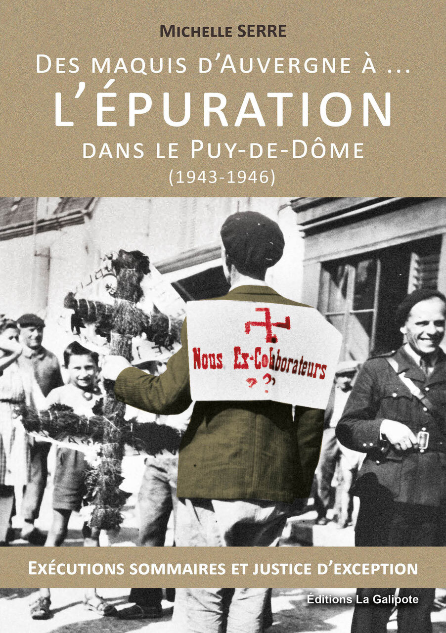 Des maquis d’Auvergne à… L’épuration dans le Puy-de-Dôme (1943 – 1946)
