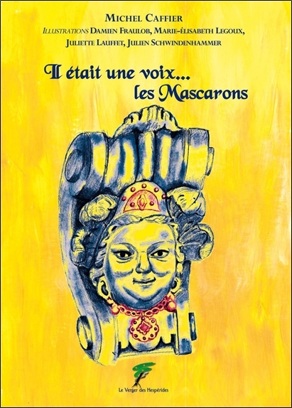 IL ETAIT UNE VOIX...LES MASCARONS