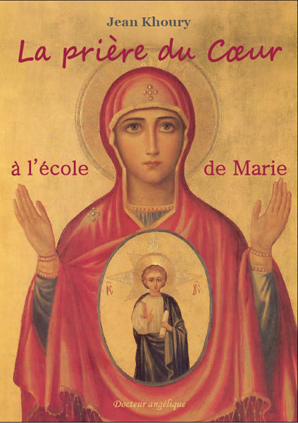 La prière du coeur à l'école de Marie