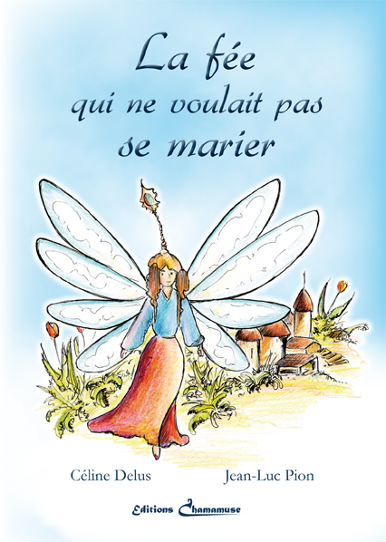 La fée qui ne voulait pas se marier
