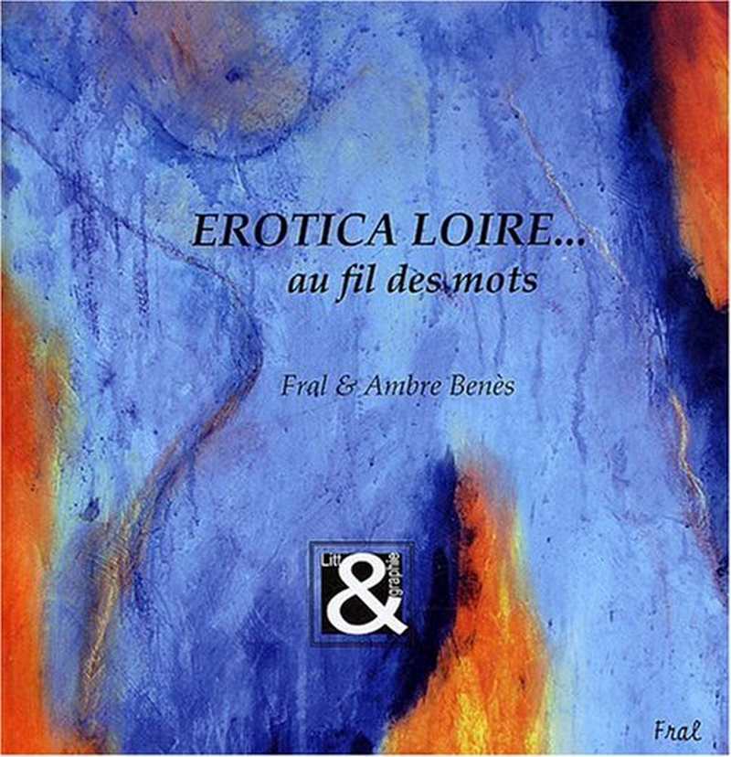 EROTICA LOIRE ...  au fil des mots