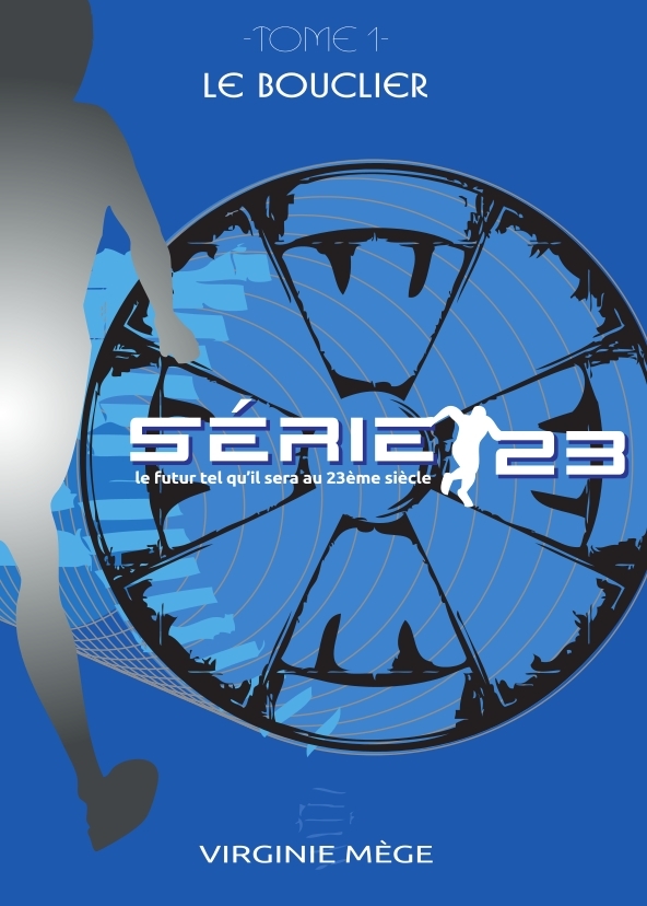 Série 23 - Tome 1 Le bouclier