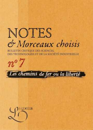 Chemins de fer ou la liberté (Les). Bulletin critique. Notes et Morceaux Choisis N°7