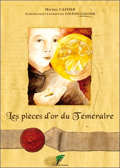 LES PIECES D'OR DU TEMERAIRE
