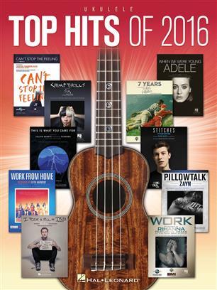 TOP HITS OF 2016 FOR UKULELE UKULELE