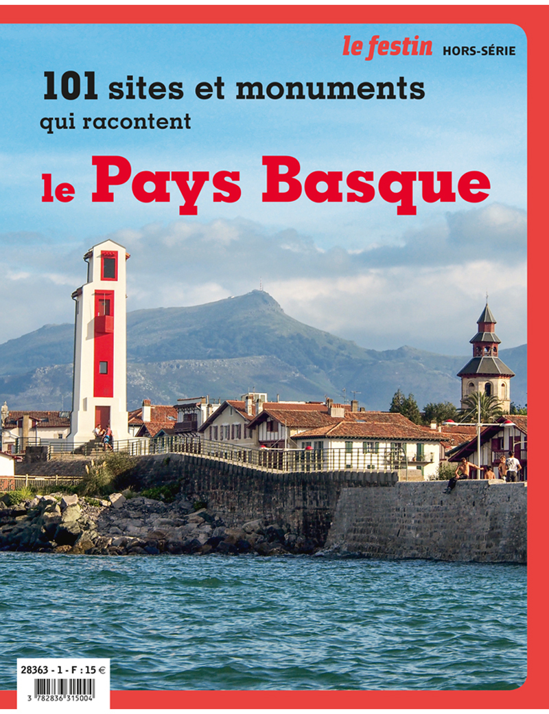 101 SITES ET MONUMENTS QUI RACONTENT LE PAYS BASQUE