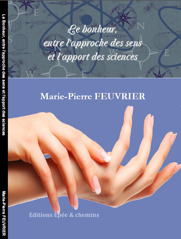 Le Bonheur, entre l'approche des sens et l'apport des sciences