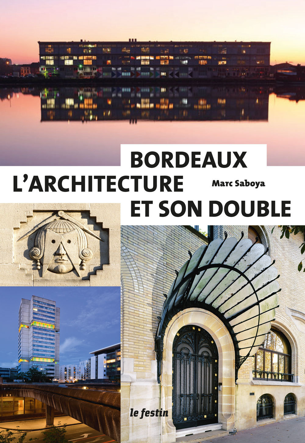 Bordeaux, l'architecture et son double