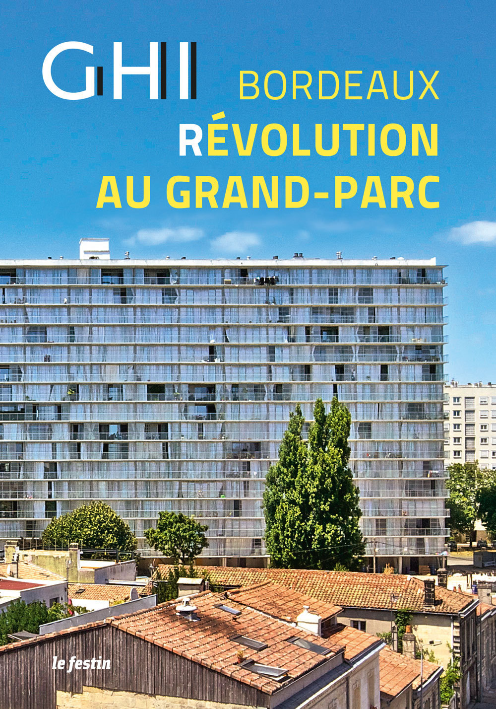 GHI, Bordeaux, révolution au Grand-Parc