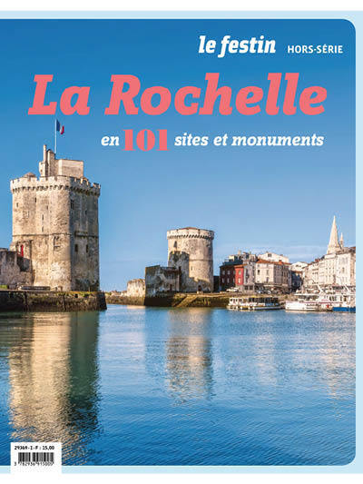 LA ROCHELLE EN 101 SITES ET MONUMENTS