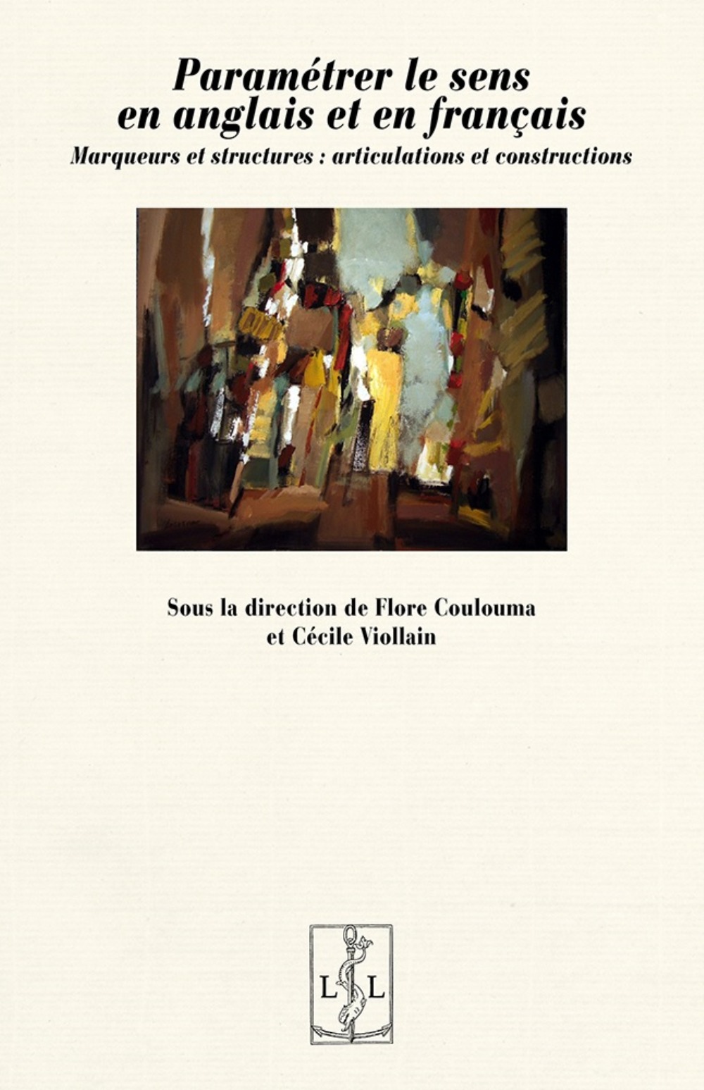 Paramétrer le sens en anglais et en français - marqueurs et structures, articulations et constructions