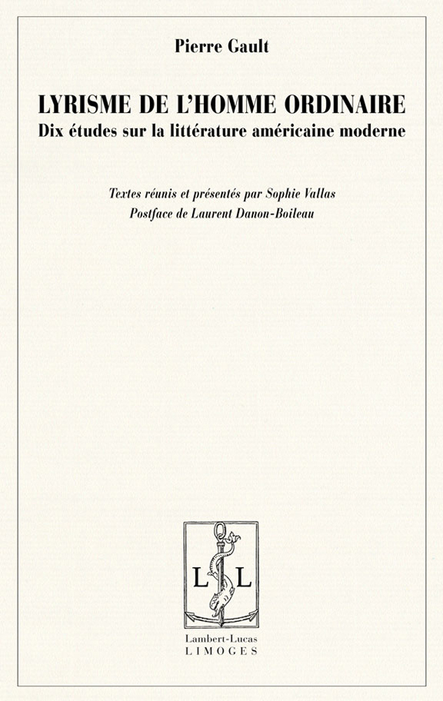 Lyrisme de l'homme ordinaire - dix études sur la littérature américaine moderne