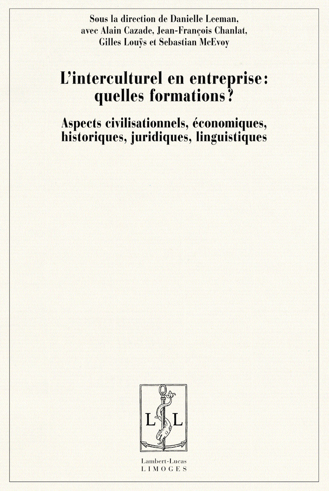 L'interculturel en entreprise, quelles formations ? - aspects civilisationnels, économiques, historiques, juridiques, linguistiques
