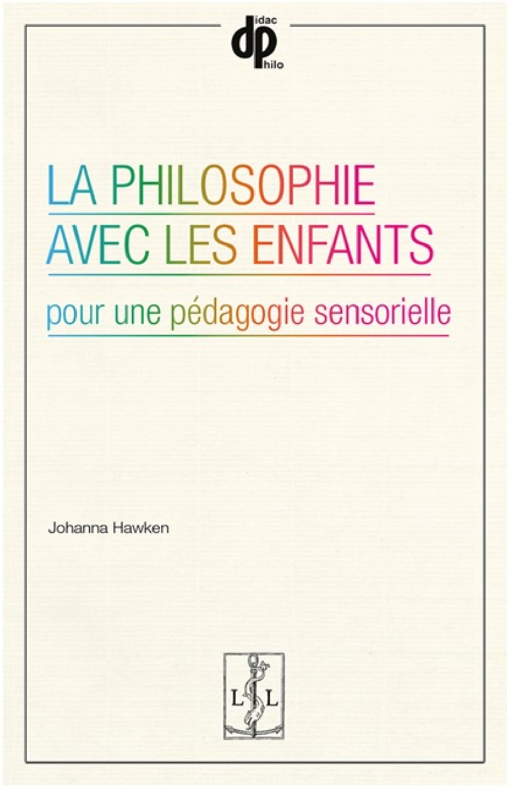 La philosophie avec les enfants - pour une pédagogie sensorielle