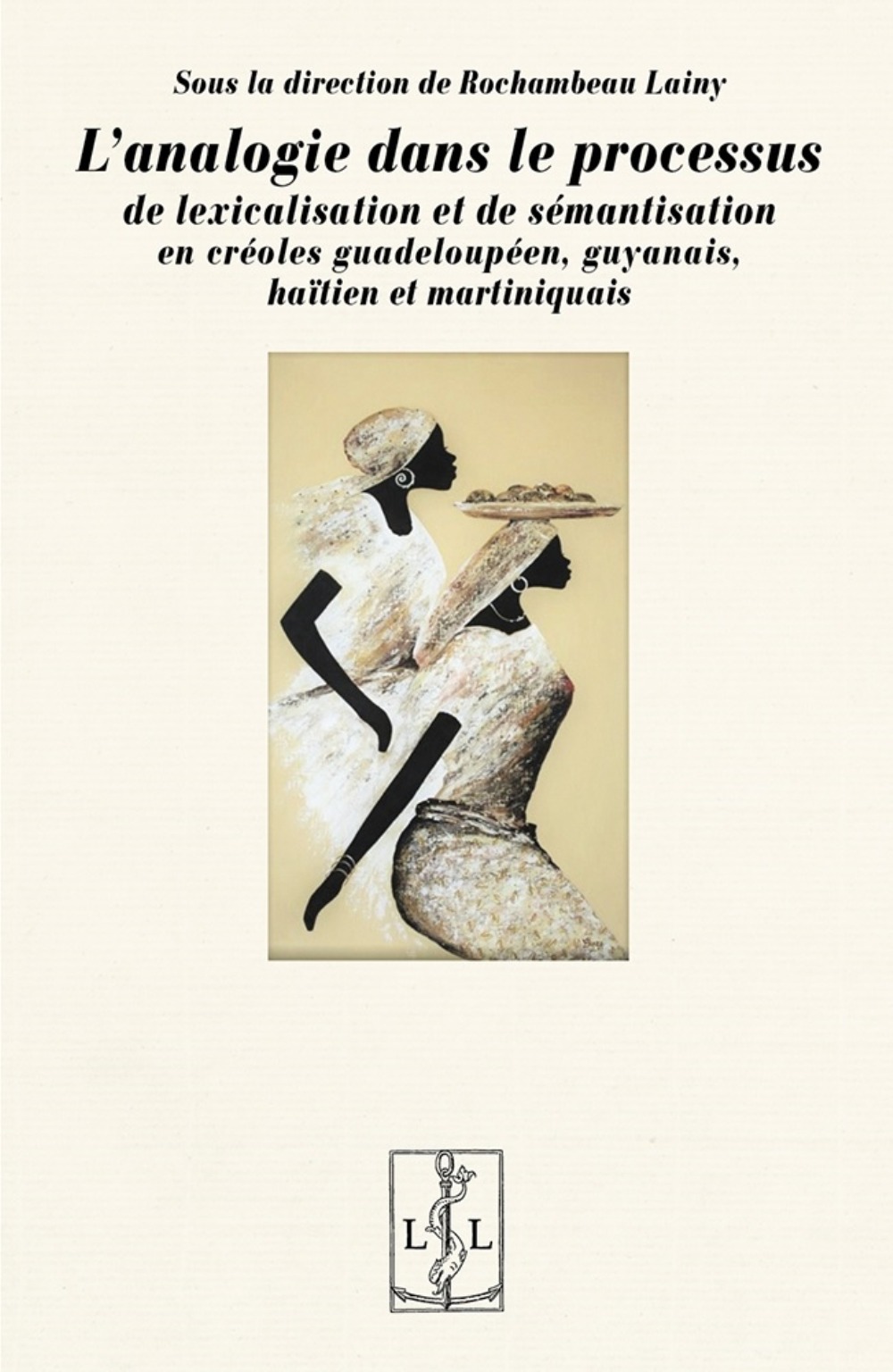 L'analogie dans le processus de lexicalisation et de sémantisation en créoles guadeloupéen, guyanais, haïtien et martiniquai
