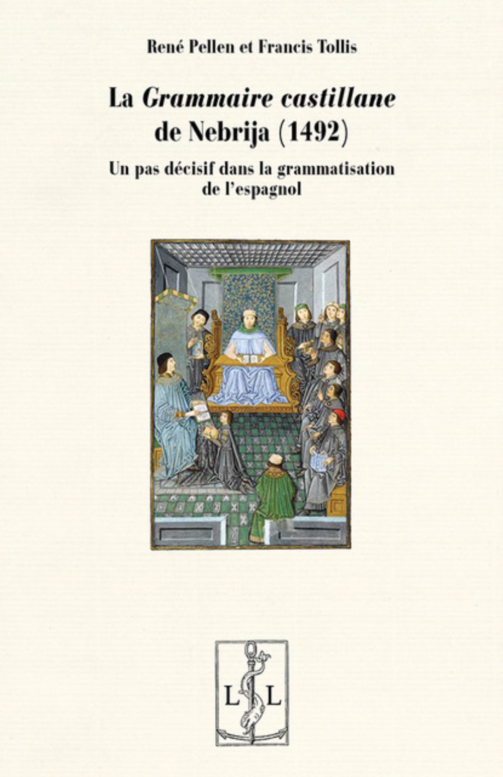 La grammaire castillane de Nebrija, 1492 - un pas décisif dans la grammatisation de l'espagnol