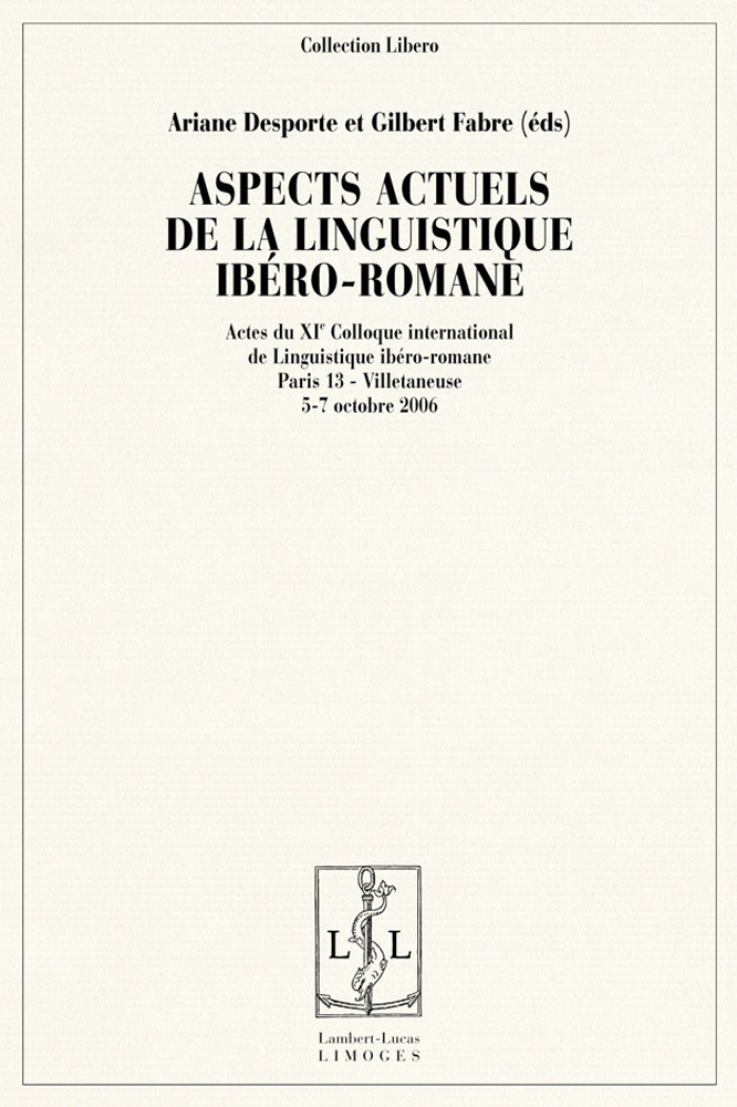 Aspects actuels de la linguistique ibéro-romane - actes du XIe colloque international de linguistique ibéro-romane, Université Paris 13, Campus de V