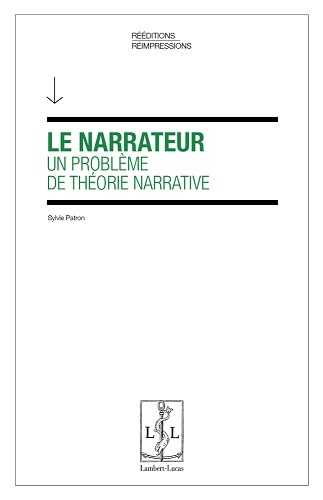 Le narrateur, un problème de théorie narrative
