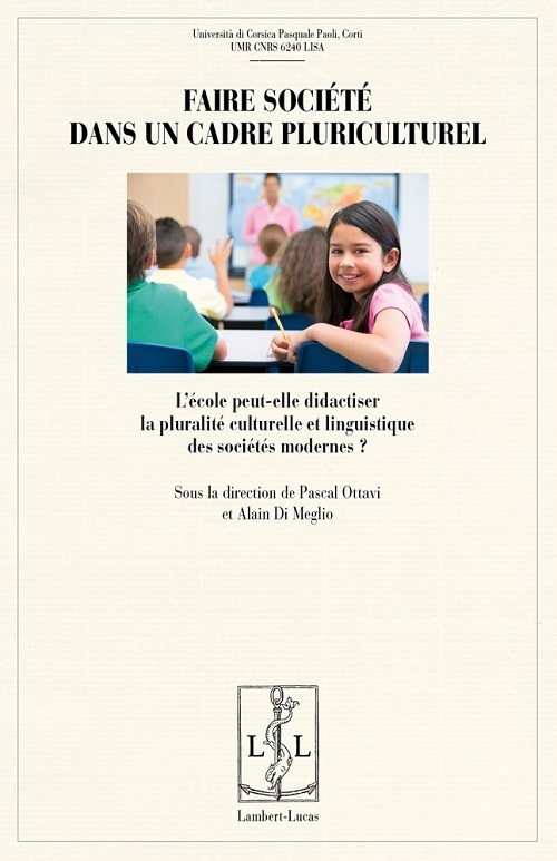 Faire société dans un cadre pluriculturel - l'école peut-elle didactiser la pluralité culturelle et linguistique des sociétés modernes ?