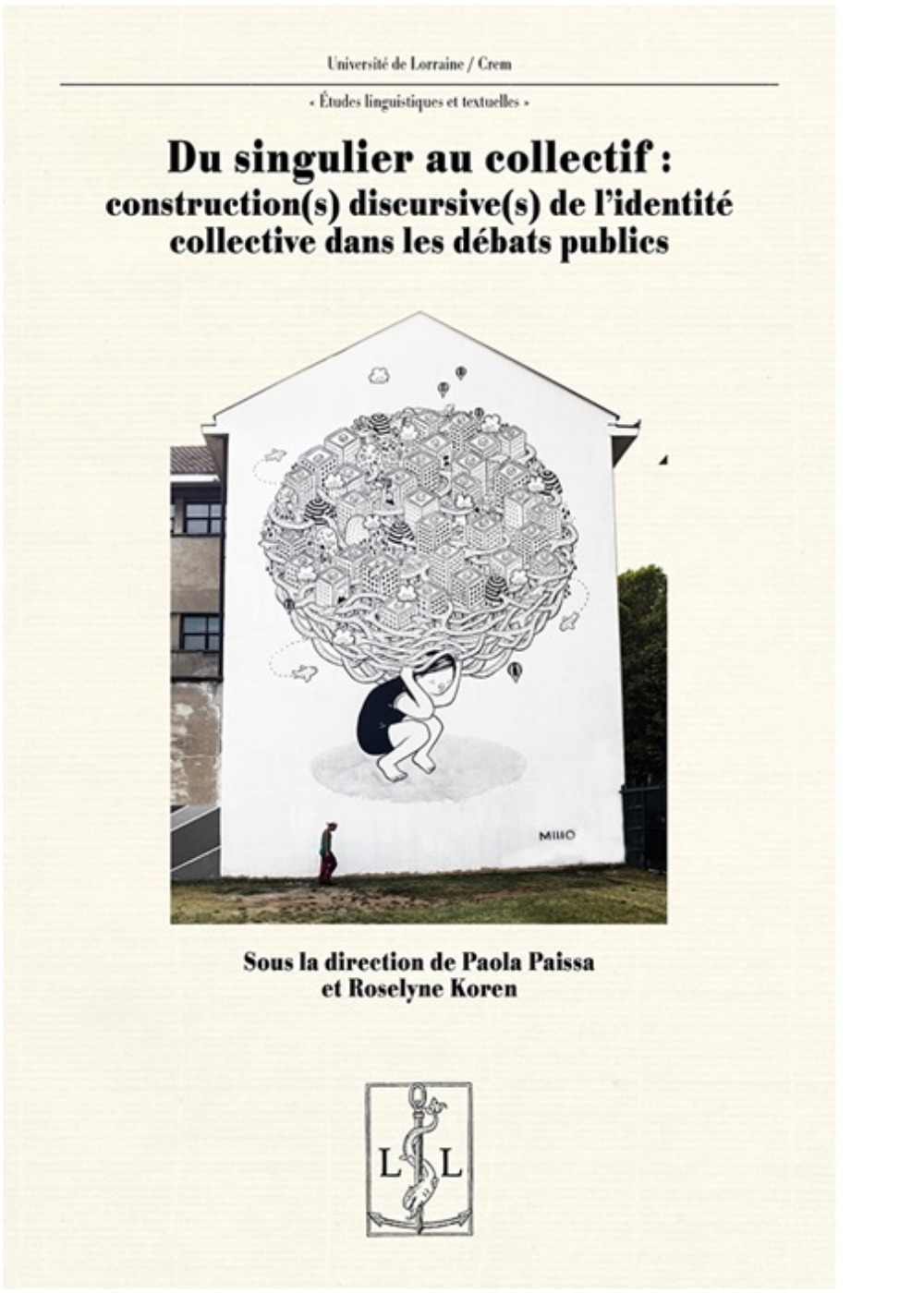 Du singulier au collectif - construction(s) discursive(s) des identités collectives dans les débats publics
