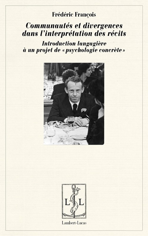 Communautés et divergences dans l'interprétation des récits - introduction langagière à un projet de psychologie concrète