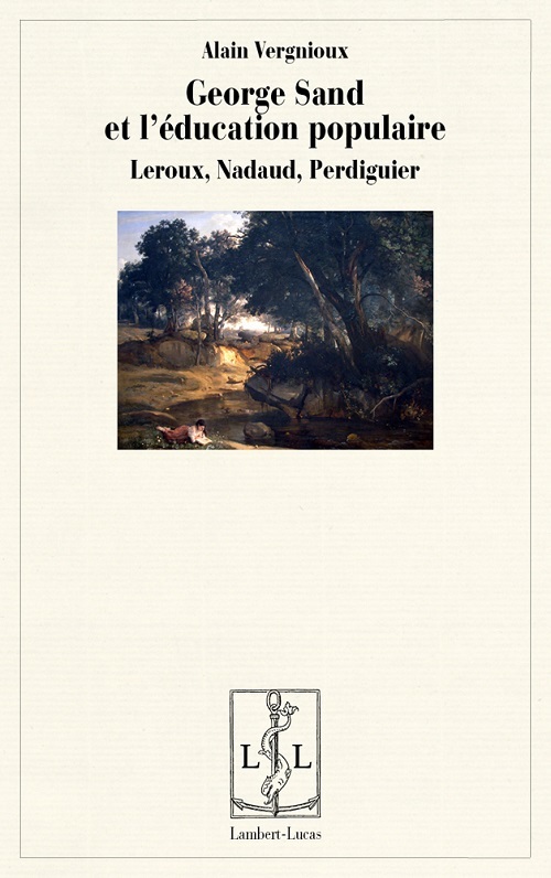 George Sand et l'éducation populaire - Leroux, Nadaud, Perdiguier
