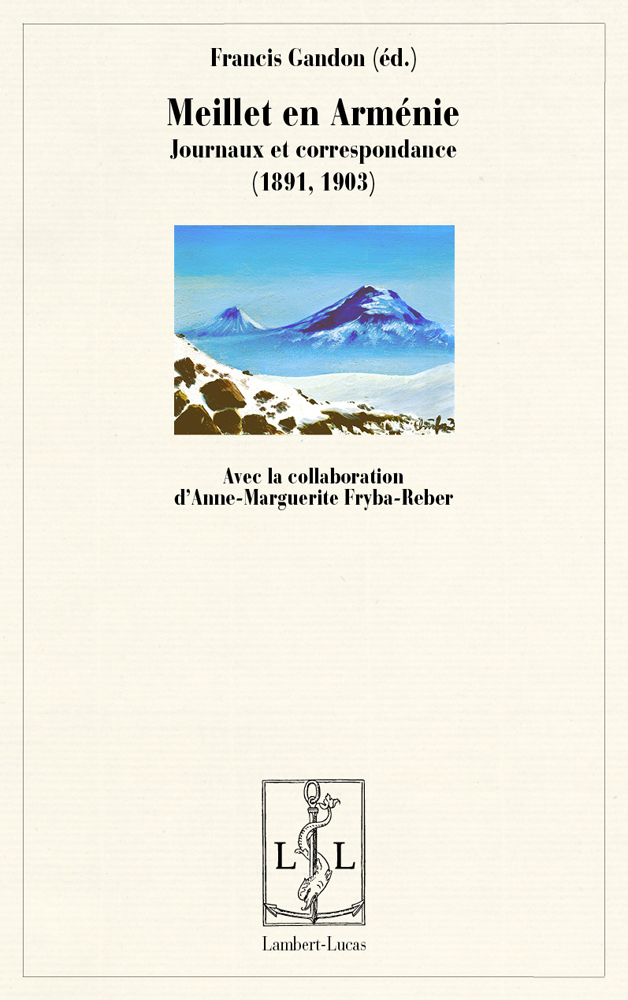 Meillet en Arménie - journaux et correspondance, 1891, 1903