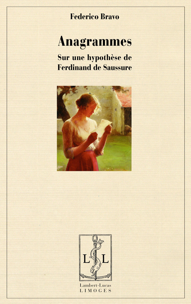 Anagrammes - sur une hypothèse de Ferdinand de Saussure