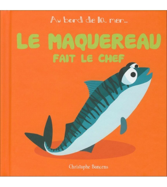 Le maquereau fait le chef