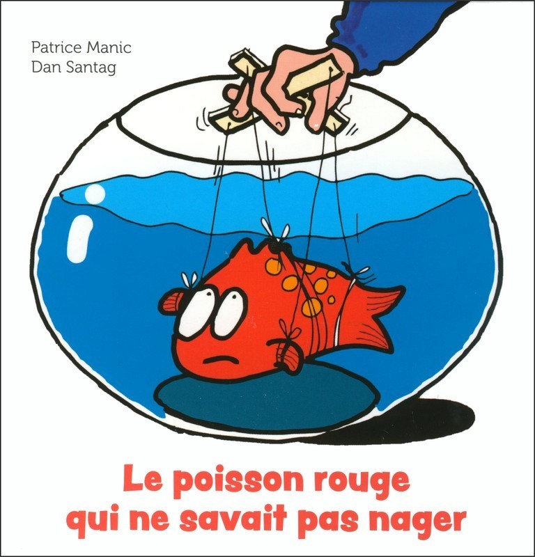 LE POISSON ROUGE QUI NE SAVAIT PAS NAGER