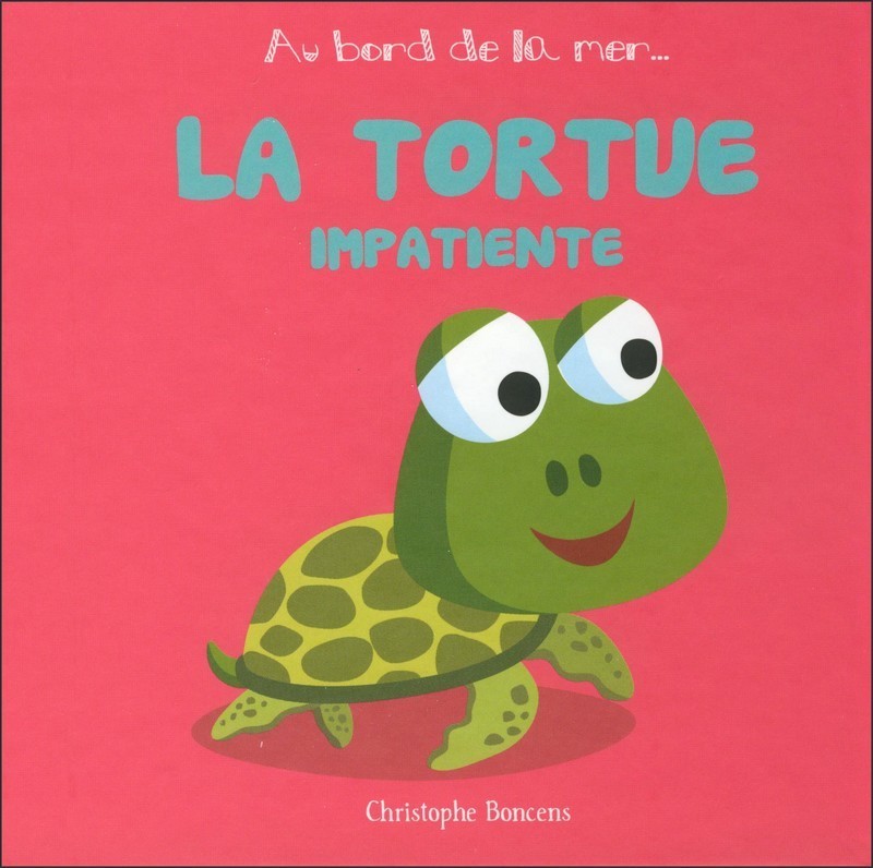 LA TORTUE IMPATIENTE