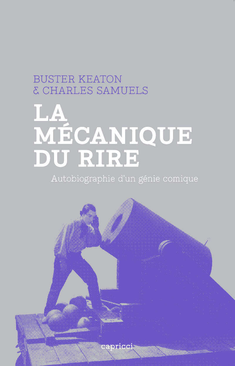 La Mécanique du rire - Autobiographie d'un génie comique
