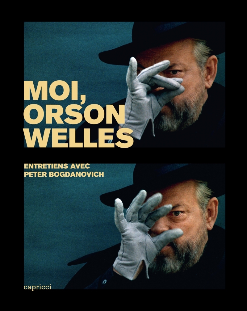Moi, Orson Welles - Entretiens avec Peter Bogdanovich