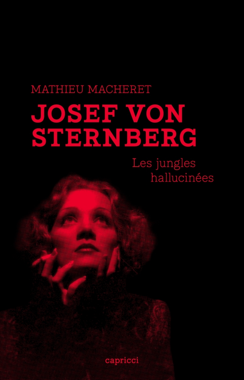 Josef von Sternberg - Les jungles hallucinées