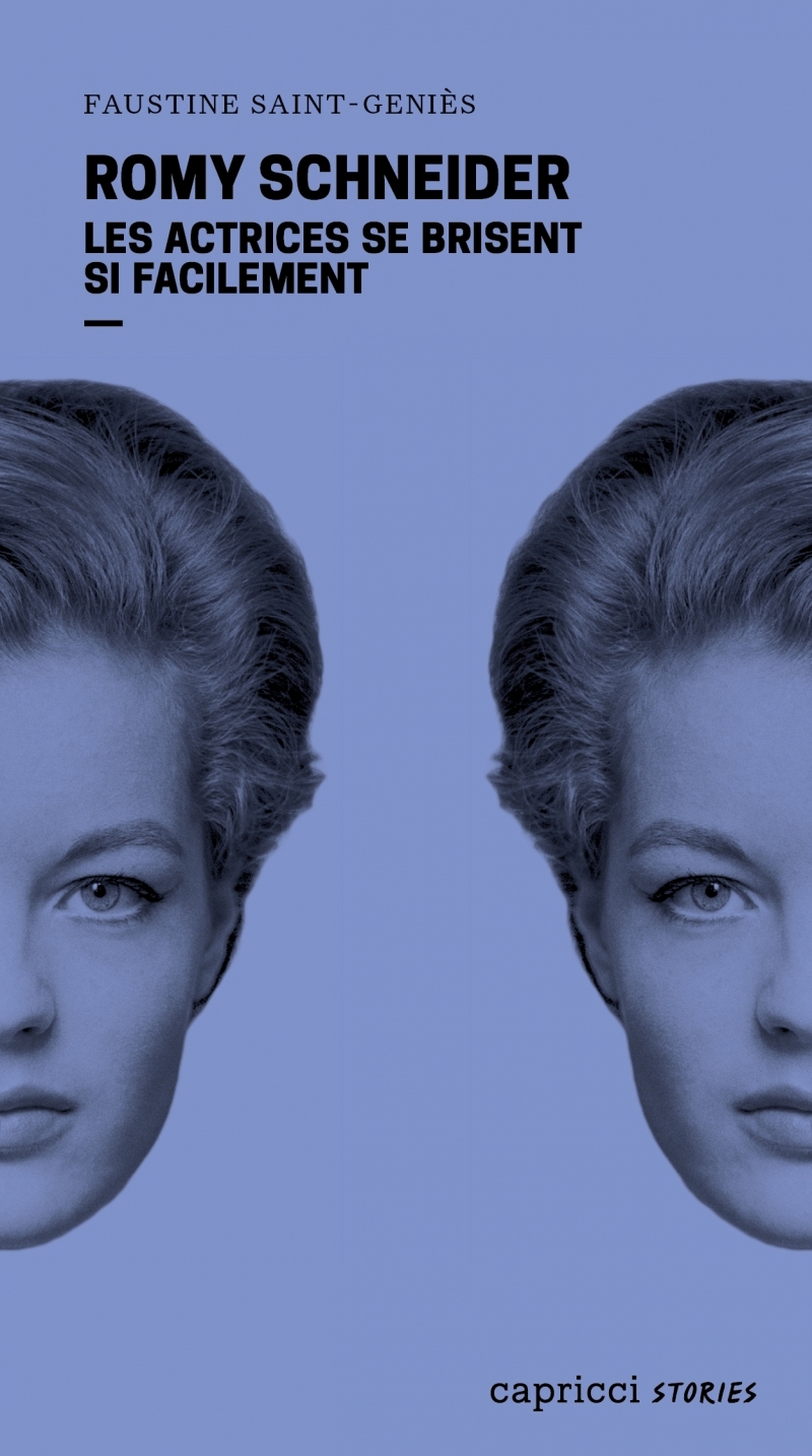 Romy Schneider - Les actrices se brisent si facilement