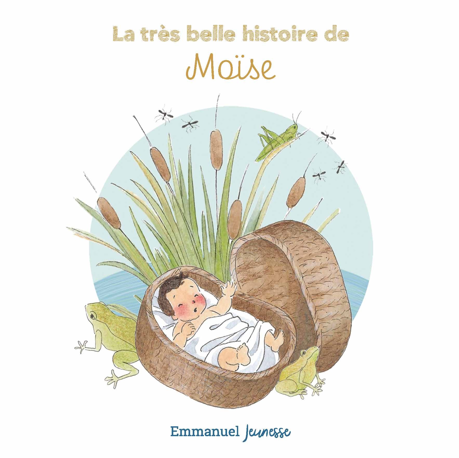 LA TRES BELLE HISTOIRE DE MOISE